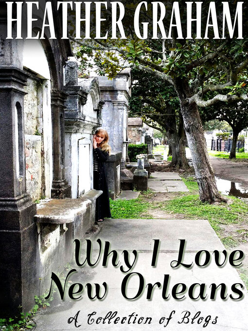 Title details for Why I Love New Orleans by Heather Graham - Available